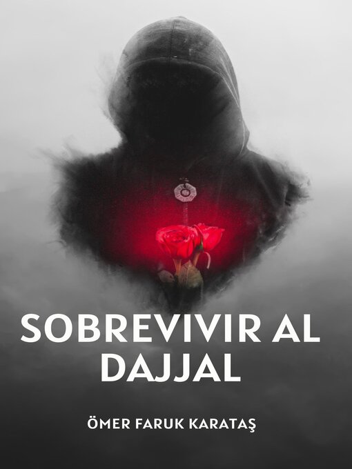 Title details for Una Breve Guía Sobre Cómo Sobrevivir al Dajjal by Ömer Faruk Karataş - Available